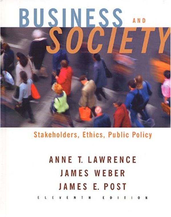 Cover Art for 9780072881301, Business and Society: Stakeholders, Ethics, Public Policy by Weber