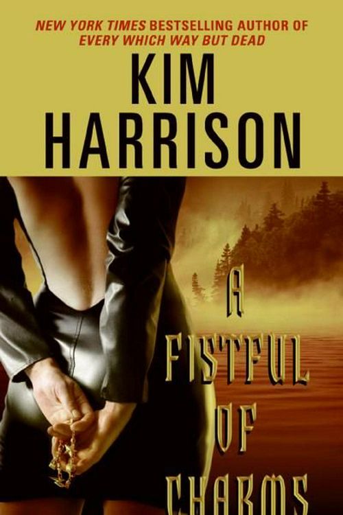 Cover Art for 9780060788193, A Fistful of Charms by Kim Harrison