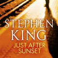 Cover Art for 9781444723175, Just After Sunset by Stephen King