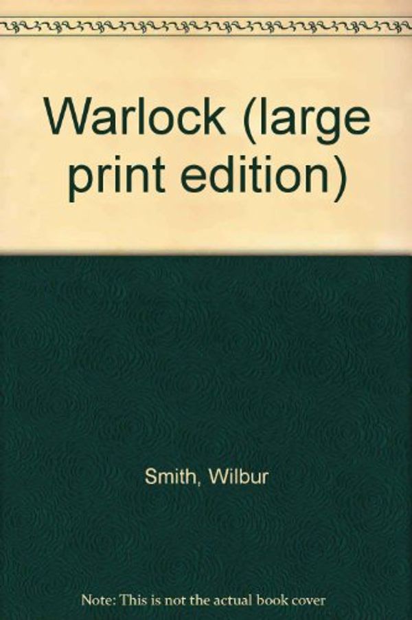 Cover Art for 9780754015741, Warlock (large print edition) by Wilbur Smith