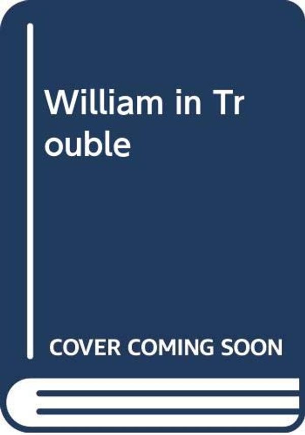 Cover Art for 9780333373866, William in Trouble by Richmal Crompton