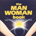 Cover Art for 9780932654090, Man-Woman Book: The Transformation of Love by Ron Smothermon