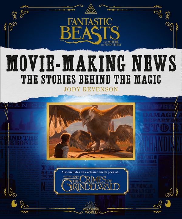 Cover Art for 9780008294397, Fantastic Beasts: Wizarding World News by Jody Revenson