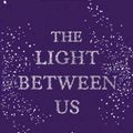 Cover Art for 9781780894102, The Light Between Us by Laura Lynne Jackson