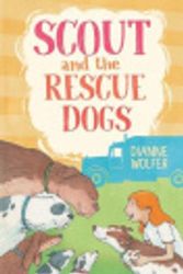 Cover Art for 9781760655877, Scout and the Rescue Dogs by Dianne Wolfer, Tony Flowers