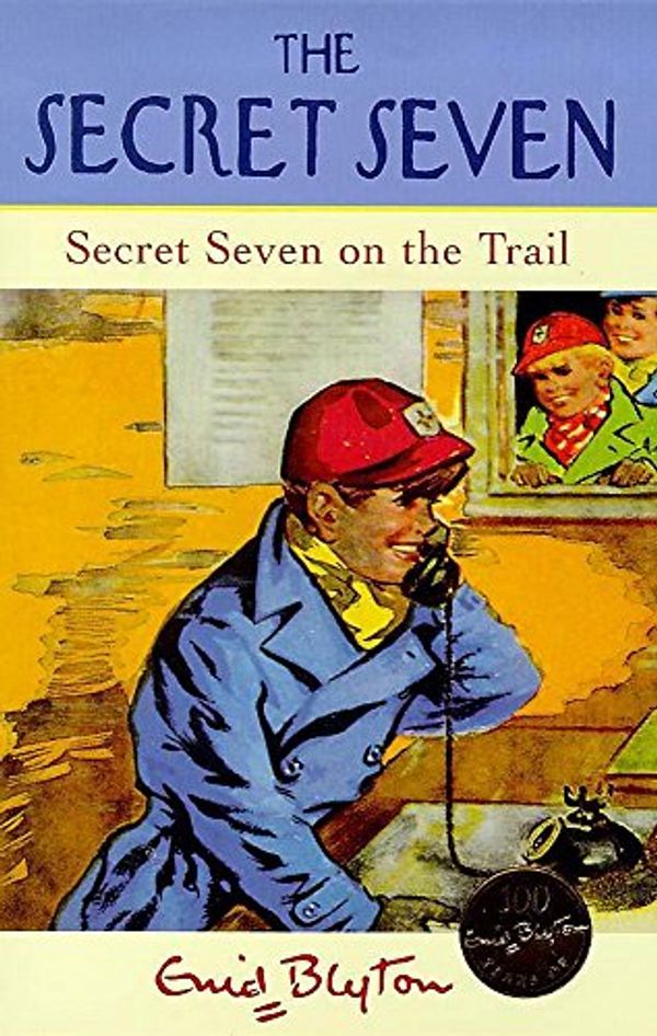 Cover Art for 9780340703939, Secret Seven on the Trail (The Secret Seven Centenary Editions) by Enid Blyton