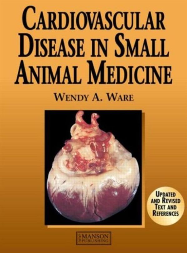 Cover Art for 9781840761535, Cardiovascular Disease in Small Animal Medicine by Wendy Ware