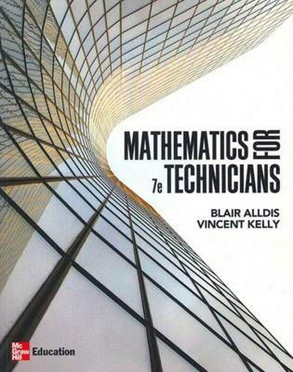 Cover Art for 9781743070772, Mathematics for Technicians by Blair Alldis, Vincent Kelly
