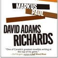 Cover Art for 9781905207961, Incidents in the Life of Markus Paul by David Adams Richards