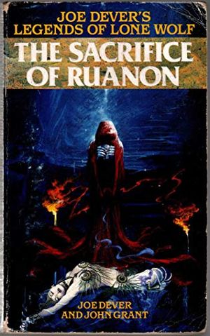 Cover Art for 9780099798804, The Sacrifice of Ruanon by Joe Dever, John Grant