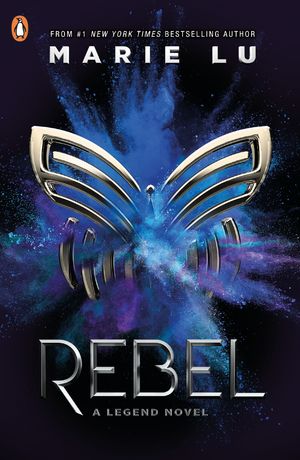 Cover Art for 9780241436455, Rebel (Legend) by Marie Lu
