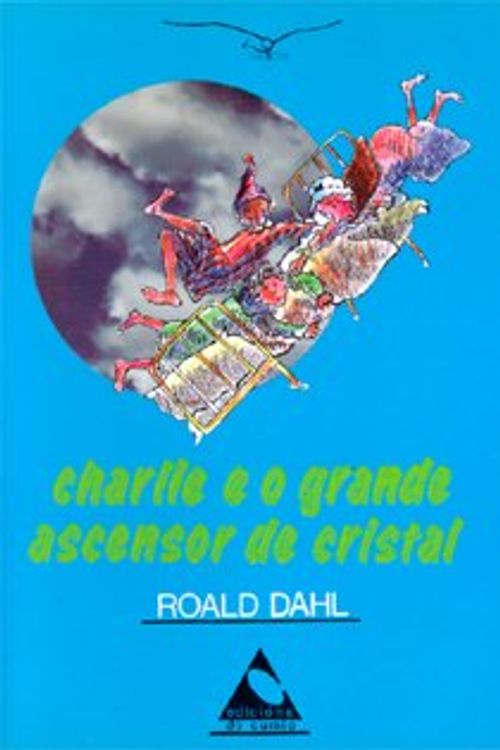 Cover Art for 9788487126031, Charlie e o grande ascensor de cristal by Roald Dahl