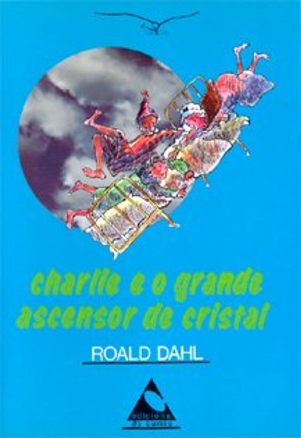 Cover Art for 9788487126031, Charlie e o grande ascensor de cristal by Roald Dahl