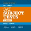 Cover Art for 9781457309212, The Official SAT Subject Test in Physics Study Guide by The College Board