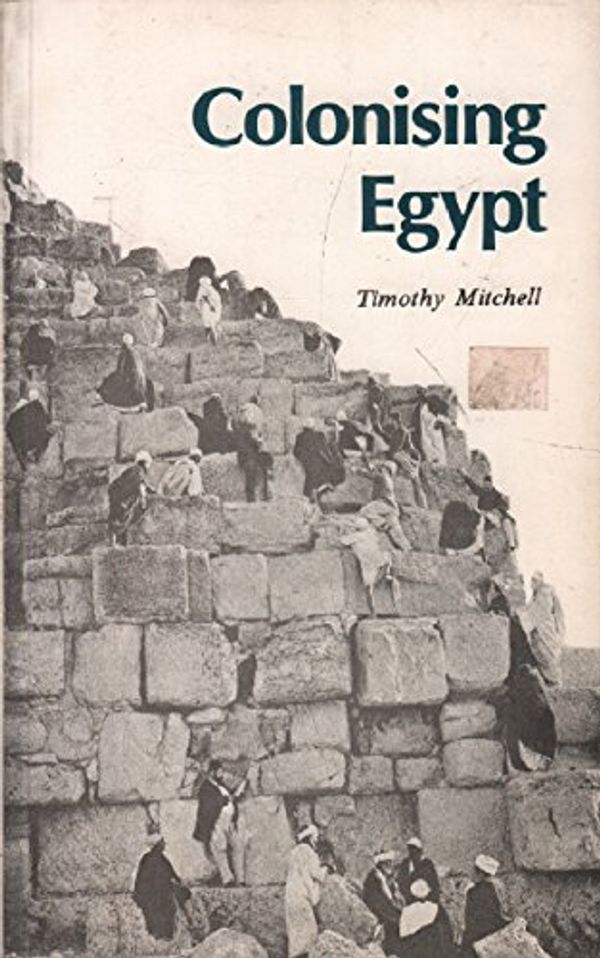 Cover Art for 9789774242090, Colonising Egypt by Timothy Mitchell