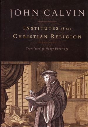 Cover Art for 9781598561685, Institutes of the Christian Religion by John Calvin