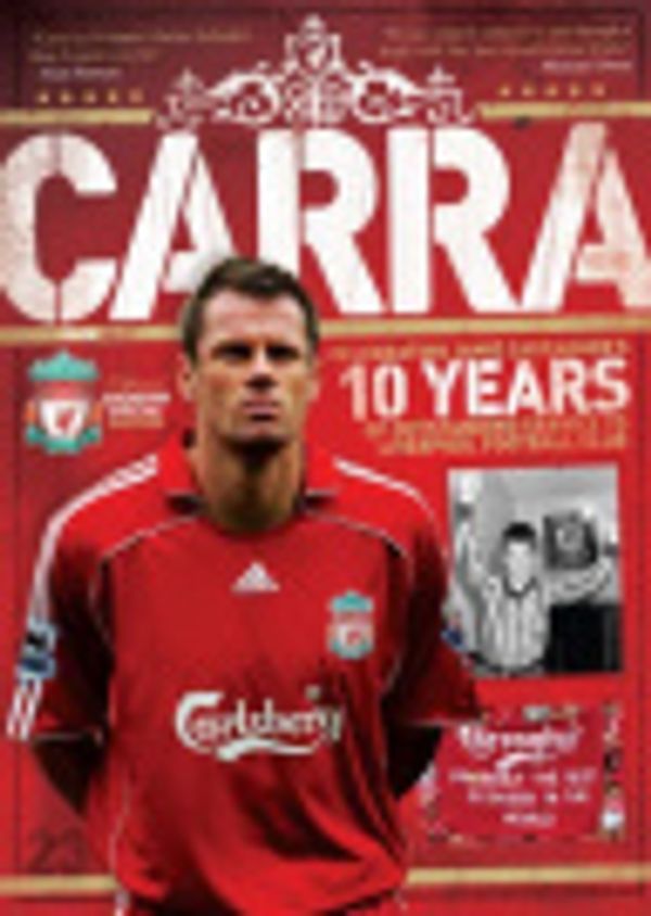 Cover Art for 9781905266241, Carra: Celebrating Jamie Carragher's 10 Years of Outstanding Service to Liverpool Football Club by Paul Hassall