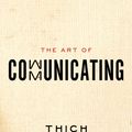 Cover Art for 9780062224682, The Art of Communicating by Thich Nhat Hanh