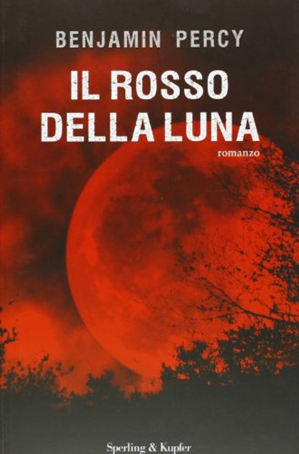 Cover Art for 9788820053901, Il rosso della luna by Benjamin Percy