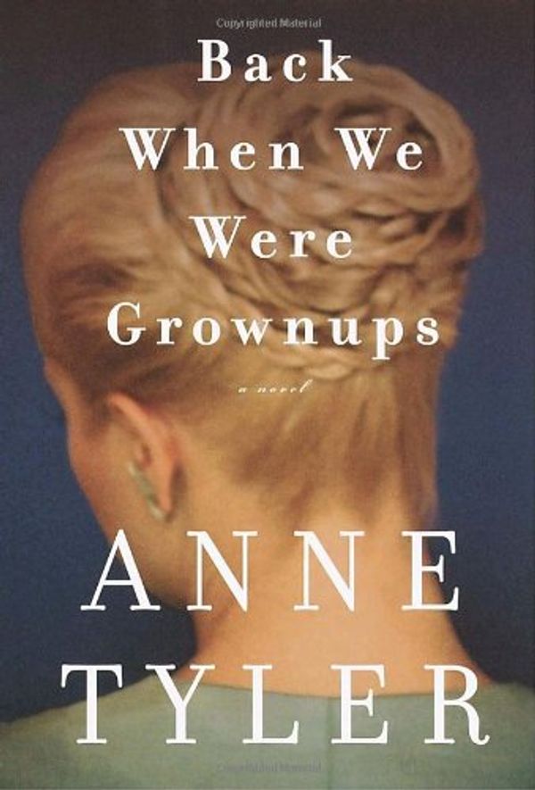 Cover Art for 9780375412530, Back When We Were Grownups by Anne Tyler