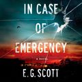 Cover Art for 9780593164501, In Case of Emergency by E. G. Scott