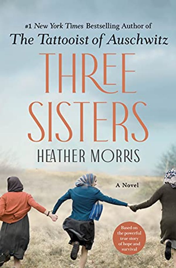 Cover Art for B08R2K6HS7, Three Sisters: A Novel by Heather Morris