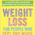 Cover Art for 9780307986139, Weight Loss For People Who Feel Too Much by Colette Baron-Reid