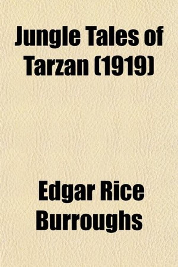 Cover Art for 9780217497091, Jungle Tales of Tarzan by Edgar Rice Burroughs