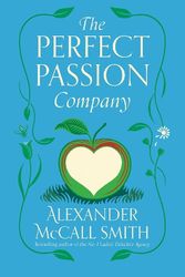 Cover Art for 9780593688328, The Perfect Passion Company by Alexander McCall Smith
