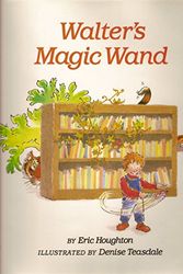 Cover Art for 9780531058510, Walter's Magic Wand by Eric Houghton