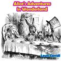 Cover Art for 1230000245629, Alice's Adventures in Wonderland by Lewis Carroll