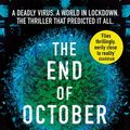 Cover Art for 9781473584914, The End of October: a gripping, fascinating thriller that warned the world was at risk by Lawrence Wright