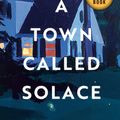 Cover Art for 9780735281295, A Town Called Solace by Mary Lawson