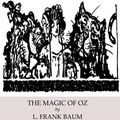 Cover Art for 9781531213794, The Magic of Oz by L. Frank Baum