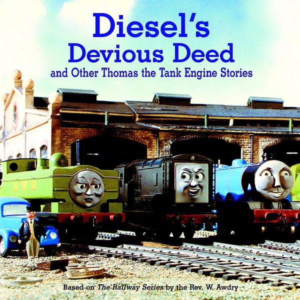 Cover Art for 9780375986123, Diesel's Devious Deed and Other Thomas the Tank Engine Stories (Thomas & Friends) by Unknown