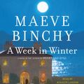 Cover Art for 9780307713643, A Week in Winter by Maeve Binchy
