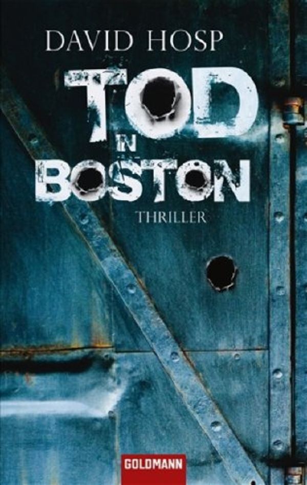 Cover Art for 9783442469437, Tod in Boston: Thriller by David Hosp