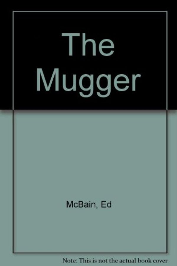 Cover Art for 9780727841568, The Mugger by Ed McBain