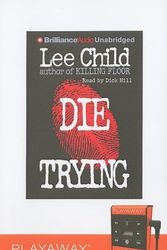 Cover Art for 9781605147949, Die Trying by Child New York Times Bestselling Author, Lee