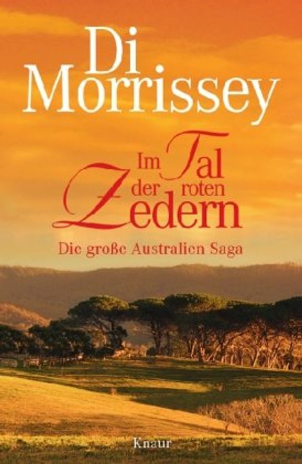 Cover Art for 9783426663240, Im Tal der roten Zedern: Die große Australien-Saga by Di Morrissey