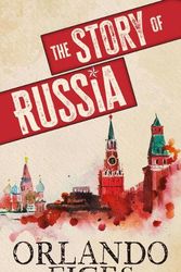 Cover Art for 9798885786874, The Story of Russia by Orlando Figes