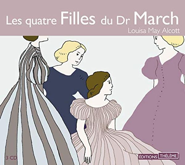 Cover Art for 9782878625813, Les quatre Filles du Dr March by LOUISA MAY-ALCOTT