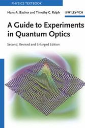 Cover Art for 9783527403936, A Guide to Experiments in Quantum Optics by Hans A. Bachor