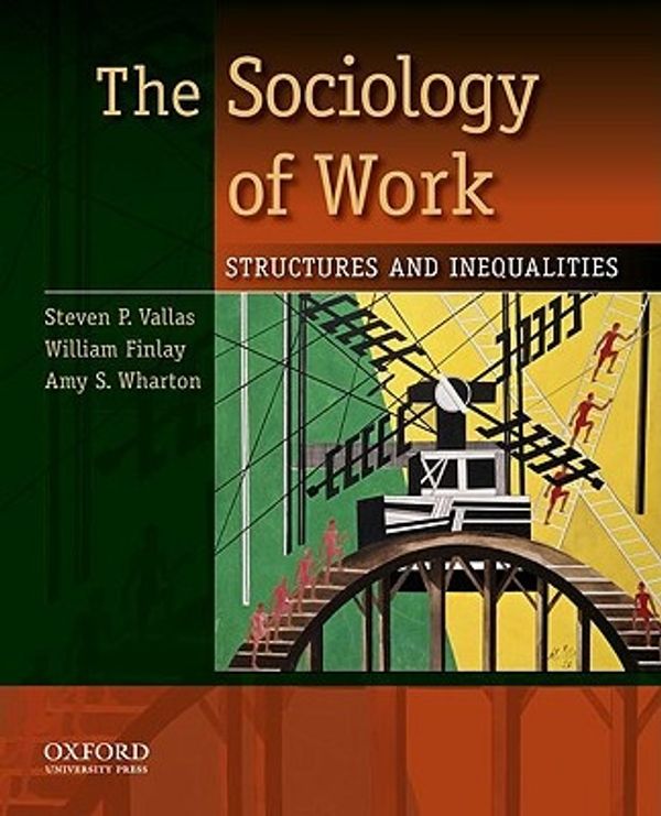 Cover Art for 9780195381726, The Sociology of Work by Vallas, Finlay, Wharton