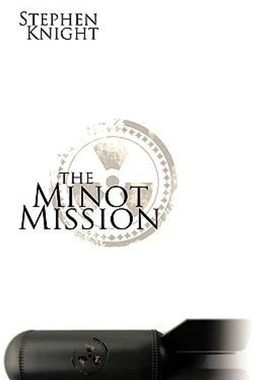 Cover Art for 9781426914232, The Minot Mission by Stephen Knight