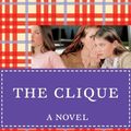 Cover Art for B001D08CUG, The Clique by Lisi Harrison