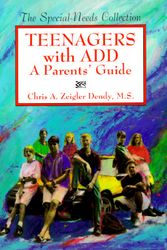 Cover Art for 9780933149694, Teenagers With Add: A Parents' Guide (The Special-Needs Collection) by Zeigler Dendy, Chris A.