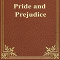 Cover Art for 1230001132649, Pride and Prejudice by Jane Austen