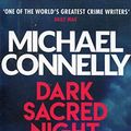 Cover Art for 9781409186984, Dark Sacred Night: The Brand New Bosch and Ballard Thriller (Harry Bosch Series) by Michael Connelly