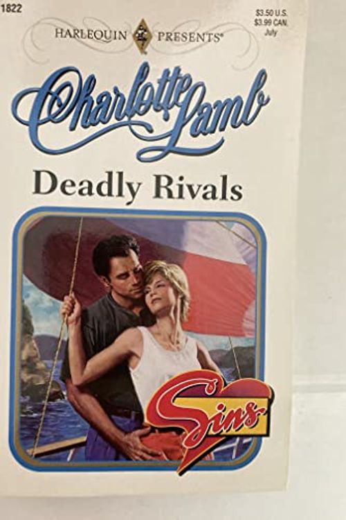 Cover Art for 9780373118229, Deadly Rivals (Top Author/Sins) (Harlequin Presents) by Charlotte Lamb